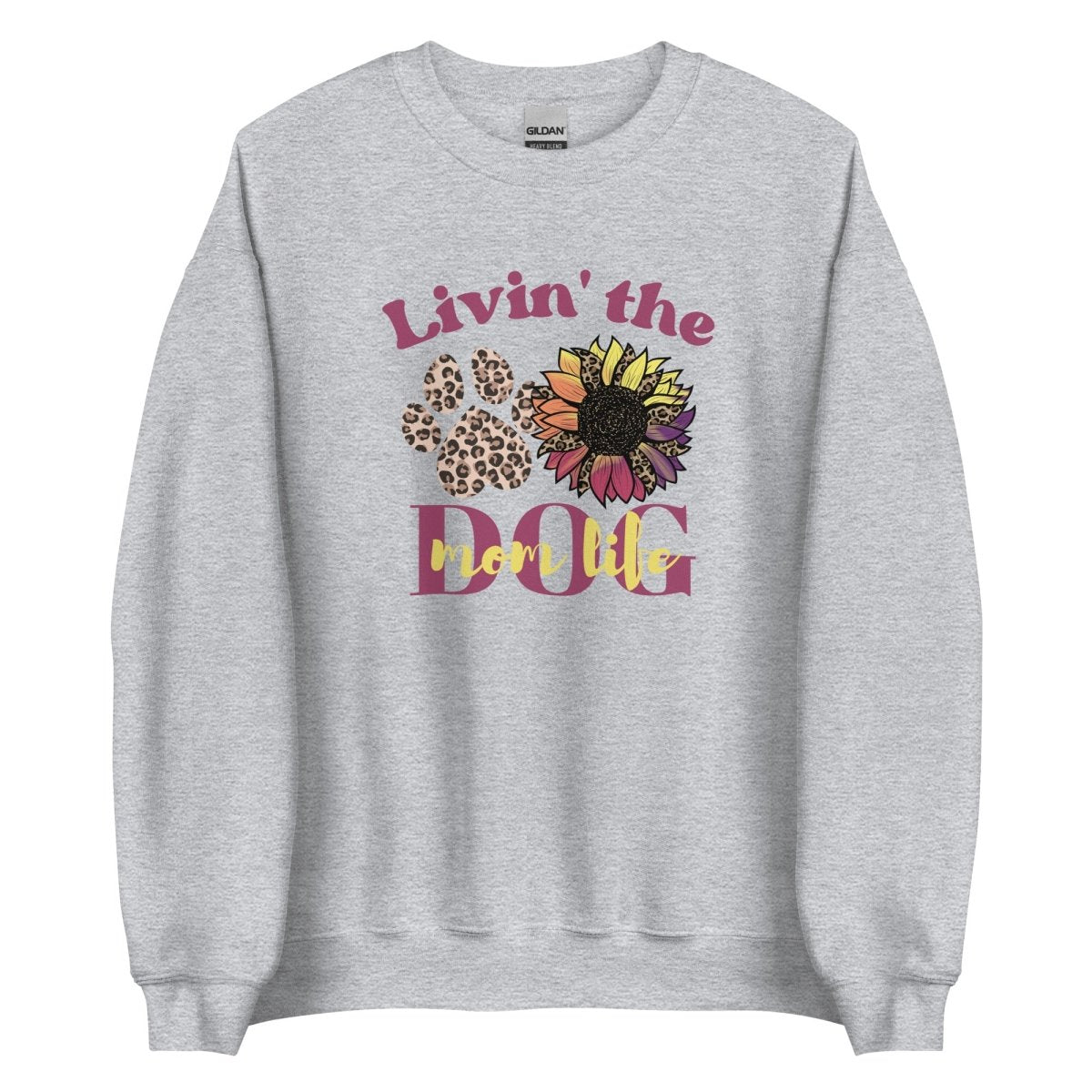 Dog Mom Life Sweatshirt - DoggyLoveandMore