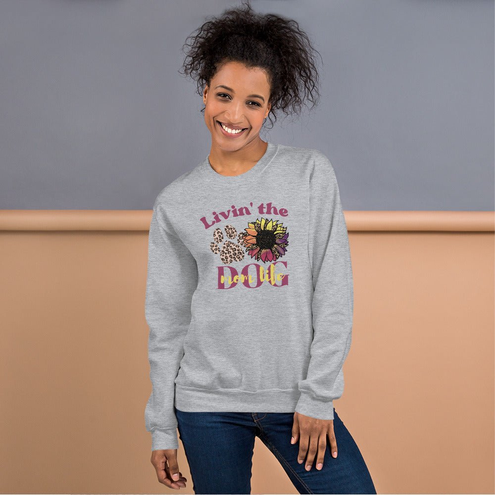 Dog Mom Life Sweatshirt - DoggyLoveandMore