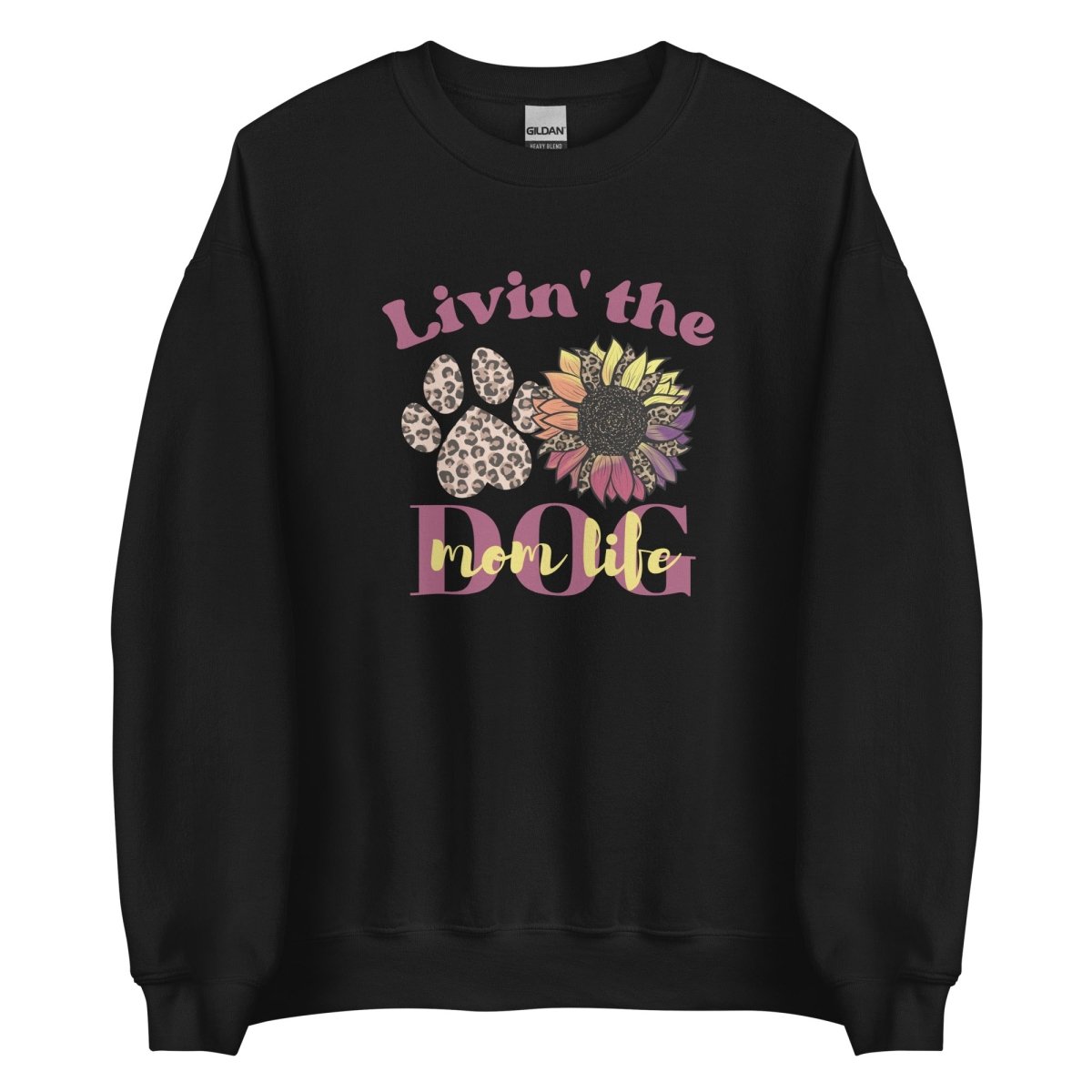 Dog Mom Life Sweatshirt - DoggyLoveandMore