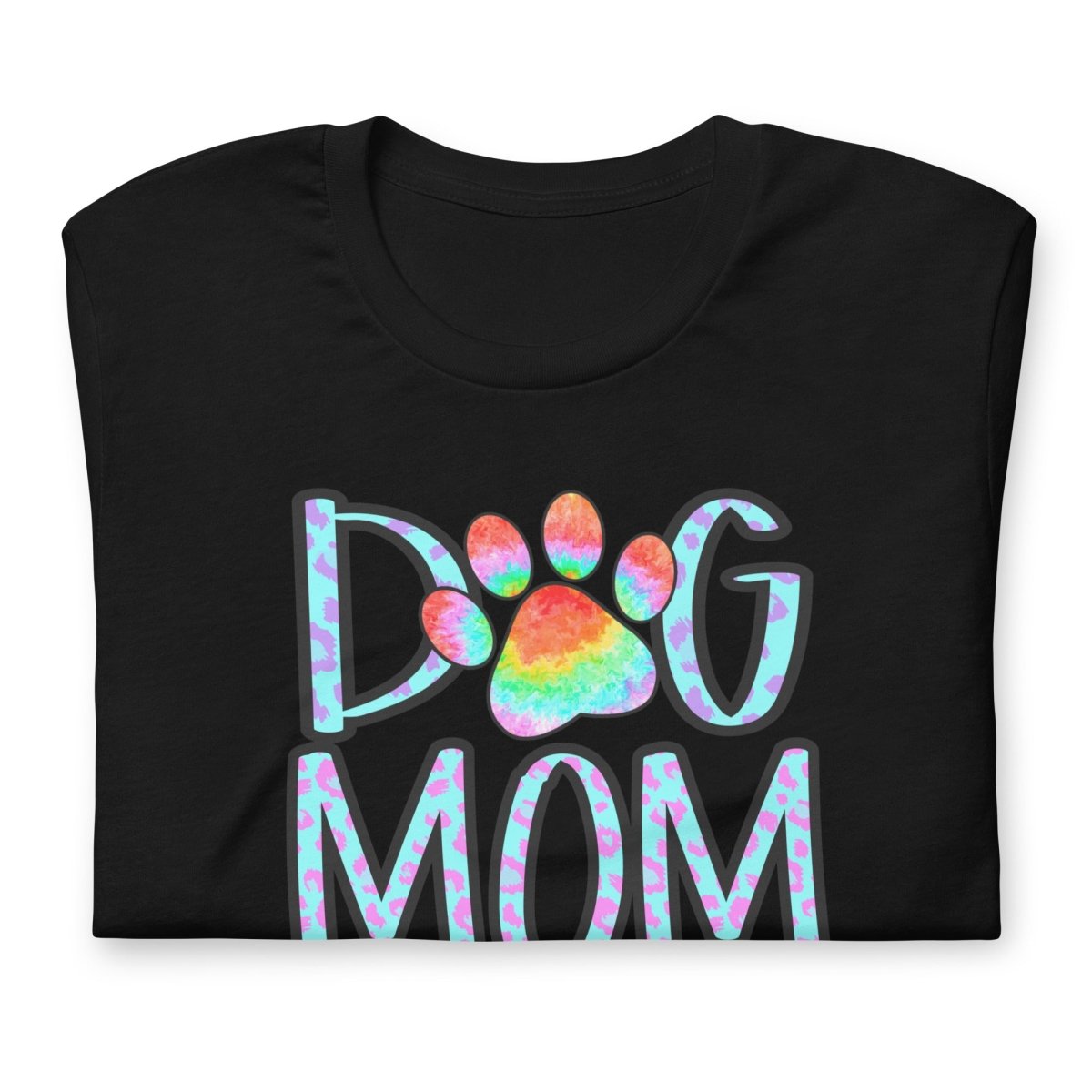 Dog Mom Tie Dye Paw T-Shirt - DoggyLoveandMore