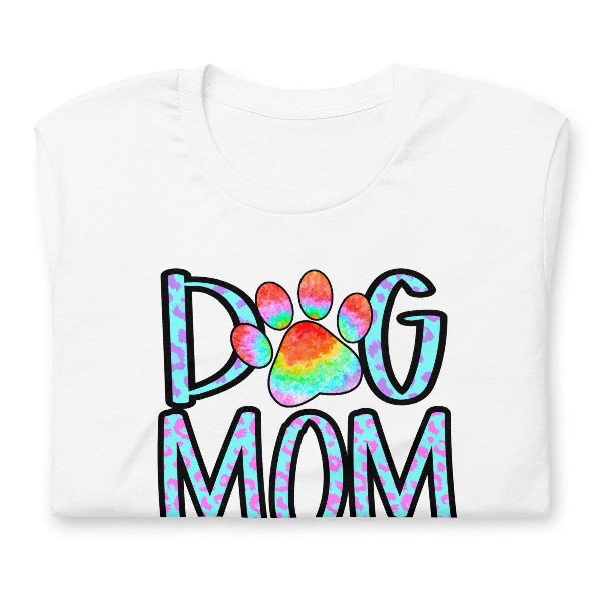 Dog Mom Tie Dye Paw T-Shirt - DoggyLoveandMore
