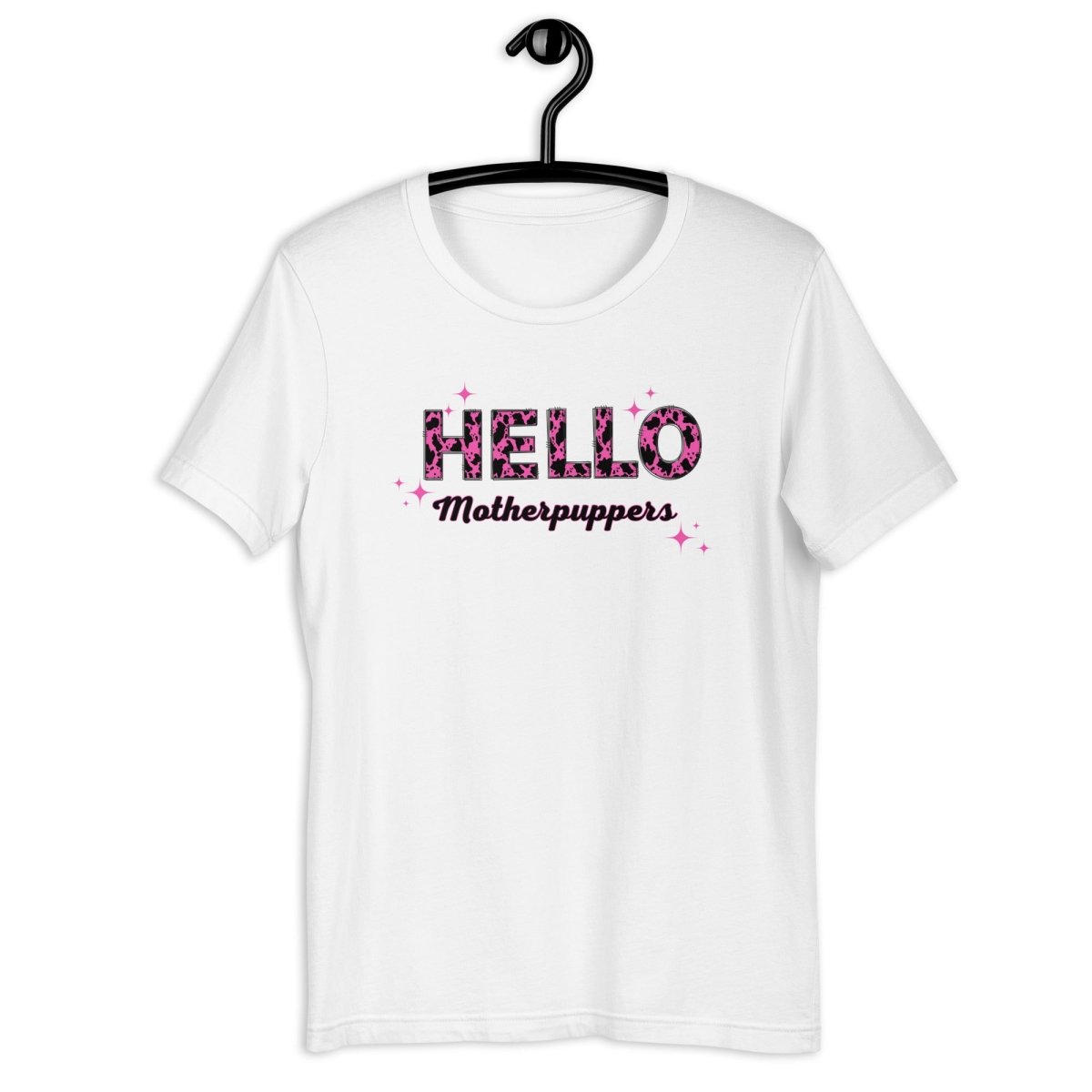 Hello Motherpuppers Dog Mom T-Shirt - DoggyLoveandMore