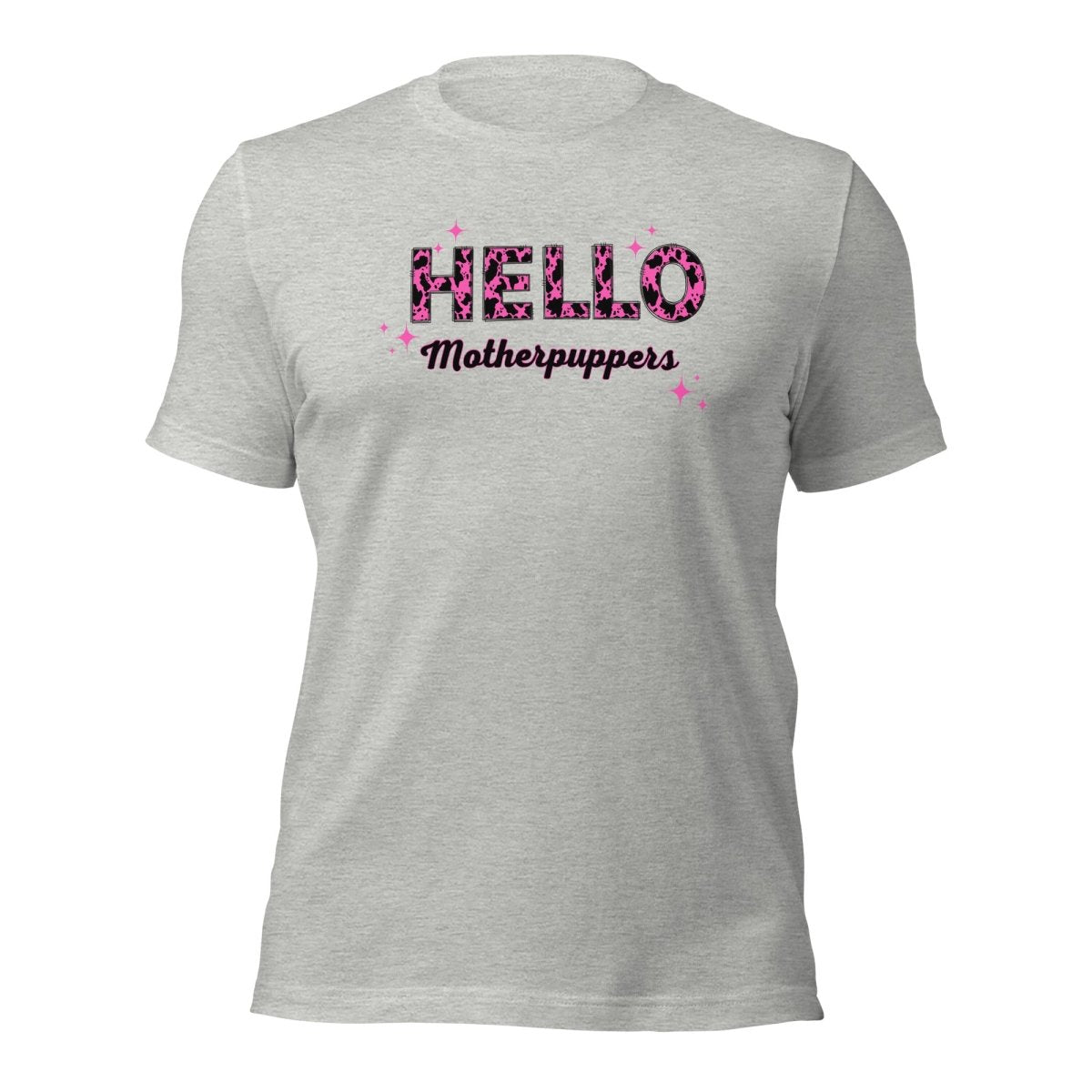 Hello Motherpuppers Dog Mom T-Shirt - DoggyLoveandMore