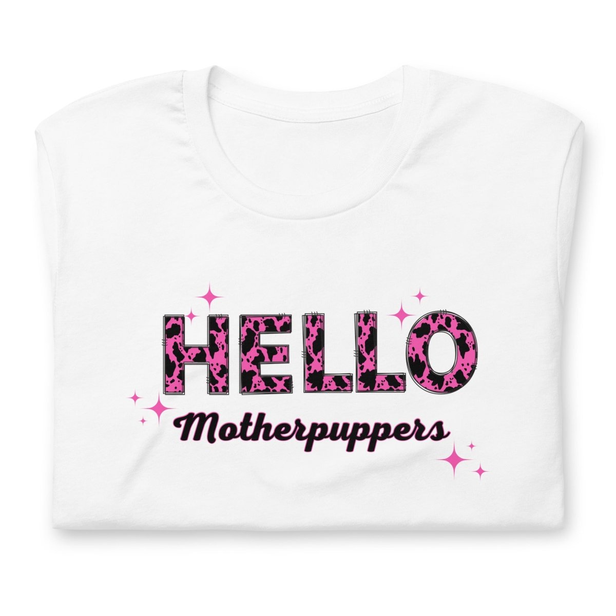 Hello Motherpuppers Dog Mom T-Shirt - DoggyLoveandMore