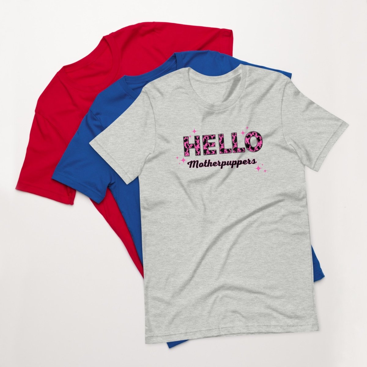 Hello Motherpuppers Dog Mom T-Shirt - DoggyLoveandMore