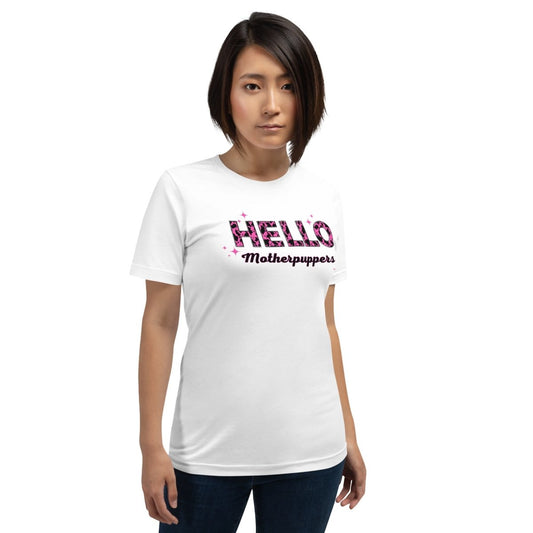 Hello Motherpuppers Dog Mom T-Shirt - DoggyLoveandMore