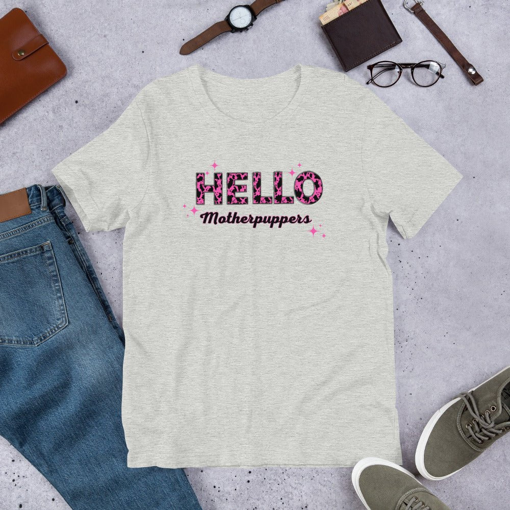 Hello Motherpuppers Dog Mom T-Shirt - DoggyLoveandMore