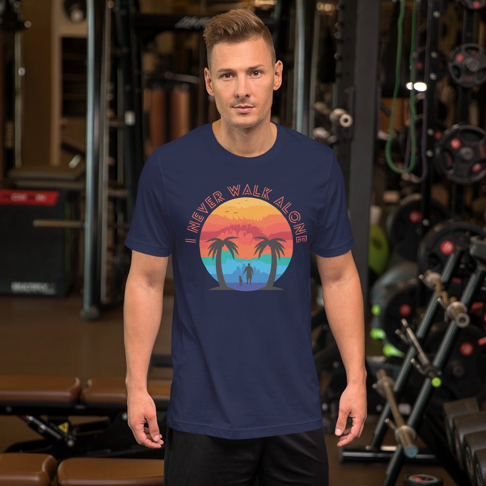 I Never Walk Alone T-Shirt - DoggyLoveandMore