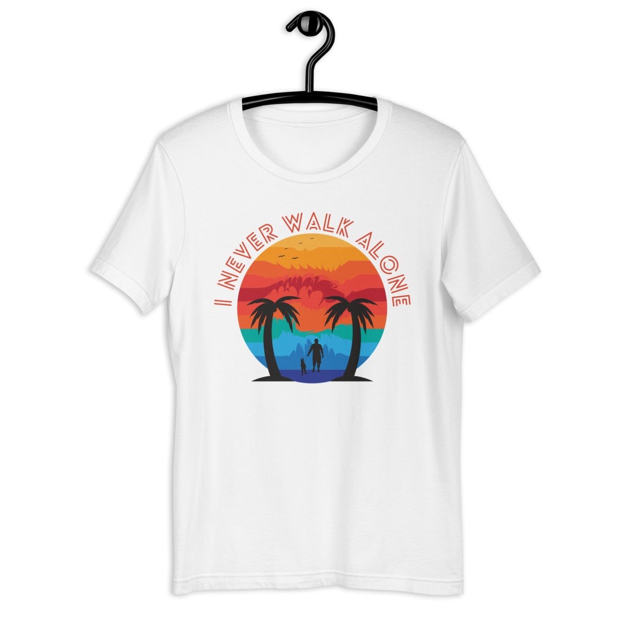 I Never Walk Alone T-Shirt - DoggyLoveandMore