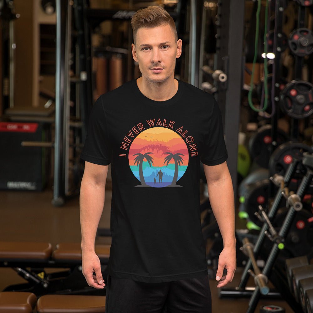 I Never Walk Alone T-Shirt - DoggyLoveandMore