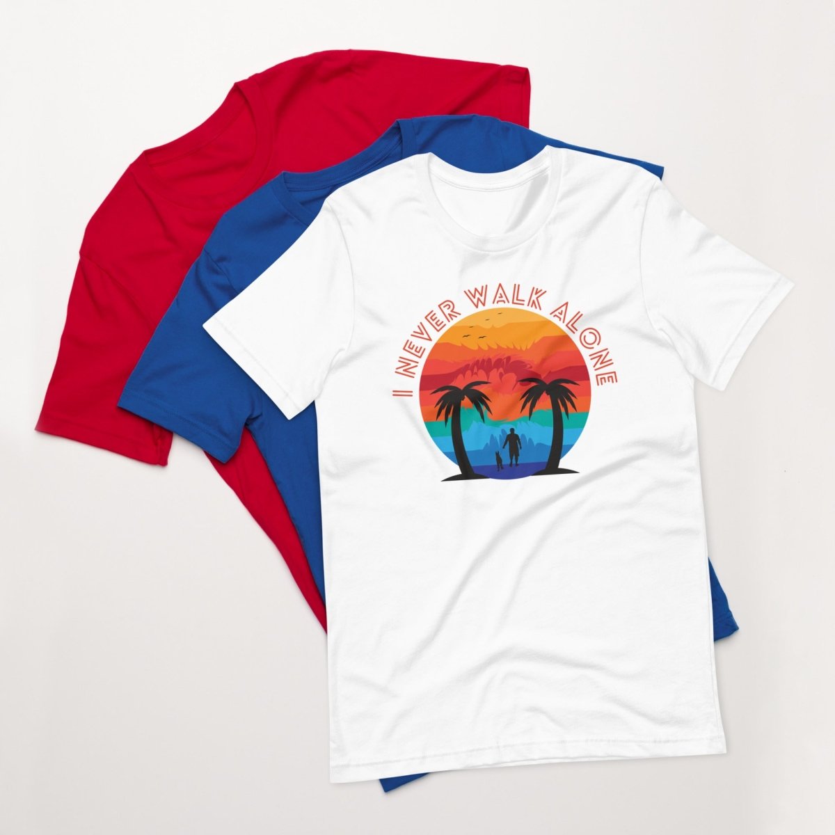 I Never Walk Alone T-Shirt - DoggyLoveandMore