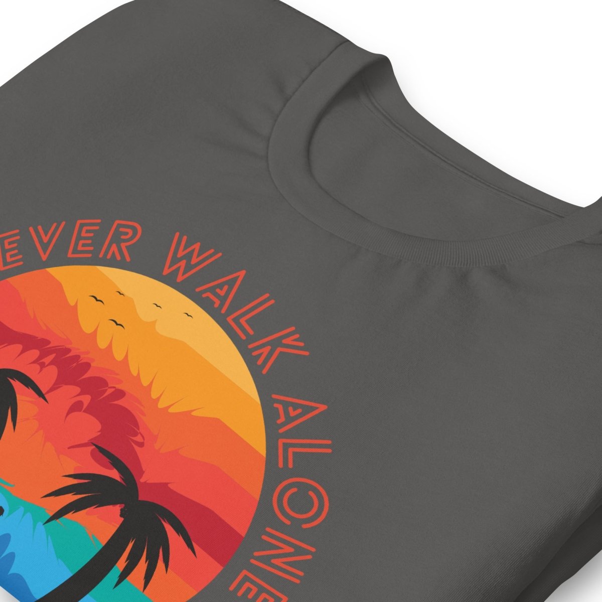 I Never Walk Alone T-Shirt - DoggyLoveandMore