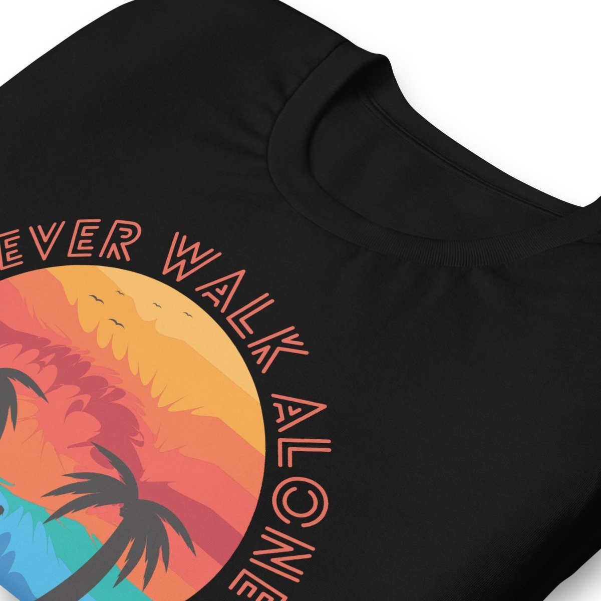 I Never Walk Alone T-Shirt - DoggyLoveandMore