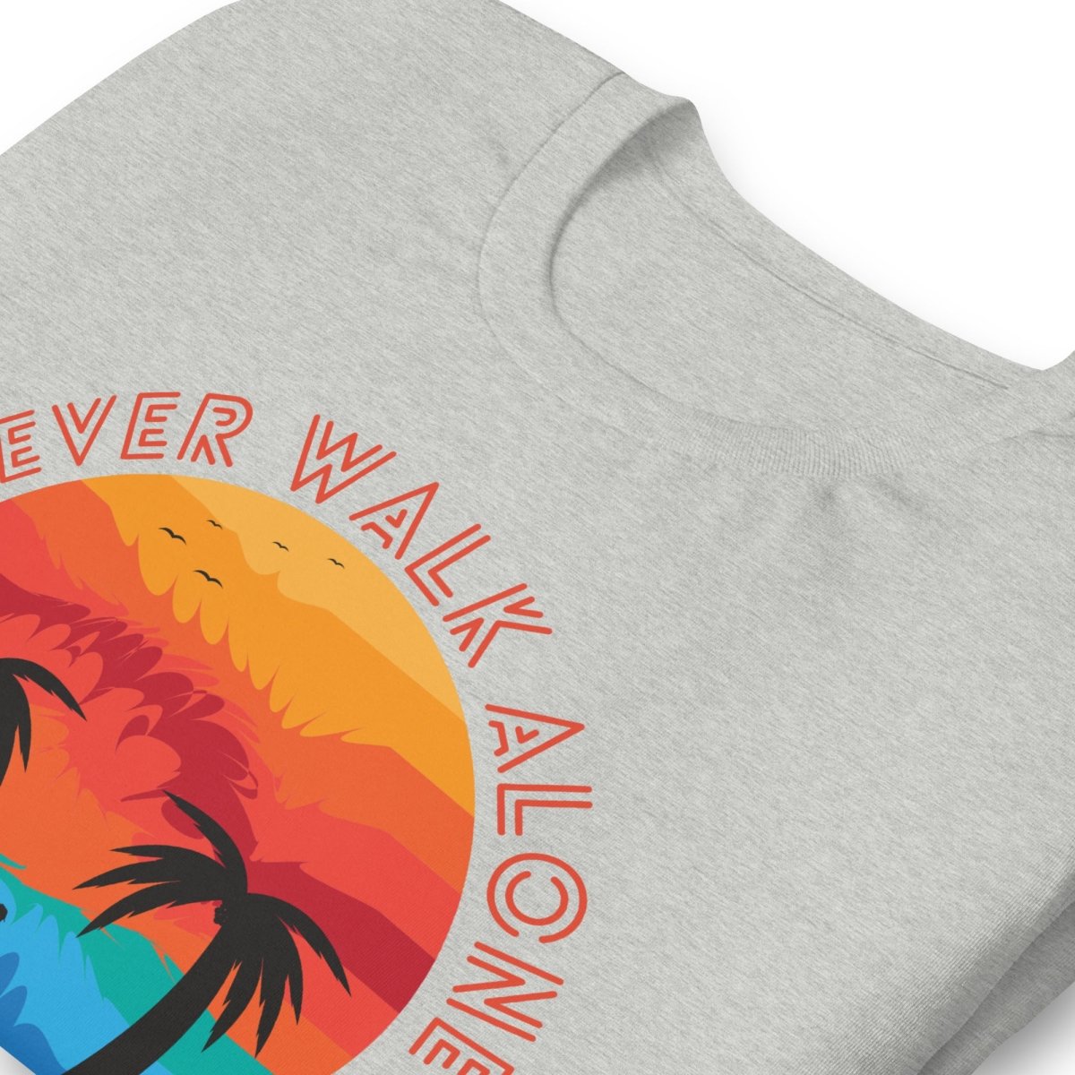 I Never Walk Alone T-Shirt - DoggyLoveandMore